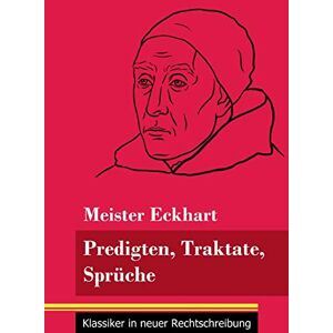 Meister Eckhart - Predigten, Traktate, Sprüche: (Band 51, Klassiker in neuer Rechtschreibung) - Preis vom 12.06.2026 05:40:31 h Meister Eckhart - Predigten, Traktate, Sprüche: (Band 51, Klassiker in neuer Rechtschreibung) - Preis vom 12.06.2026 05:40:31 h
