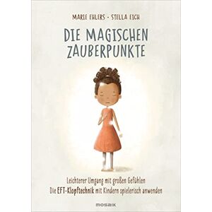 Marie Ehlers - Die magischen Zauberpunkte: Leichterer Umgang mit großen Gefühlen – Die EFT-Klopftechnik mit Kindern spielerisch anwenden - Preis vom 16.06.2026 05:30:18 h Marie Ehlers - Die magischen Zauberpunkte: Leichterer Umgang mit großen Gefühlen – Die EFT-Klopftechnik mit Kindern spielerisch anwenden - Preis vom 16.06.2026 05:30:18 h