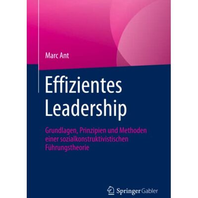Marc Effizientes Leadership: Grundlagen, Prinzipien und Methoden einer sozialkonstruktivistischen Führungstheorie - Preis vom 20.06.2026 05:23:55 h Marc Effizientes Leadership: Grundlagen, Prinzipien und Methoden einer sozialkonstruktivistischen Führungstheorie - Preis vom 20.06.2026 05:23:55 h