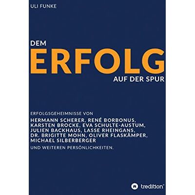 Funke Dem Erfolg auf der Spur: Die Erfolgsgeheimnisse von Experten, Unternehmern und anderen Persönlichkeiten. - Preis vom 24.06.2026 07:42:13 h Funke Dem Erfolg auf der Spur: Die Erfolgsgeheimnisse von Experten, Unternehmern und anderen Persönlichkeiten. - Preis vom 24.06.2026 07:42:13 h