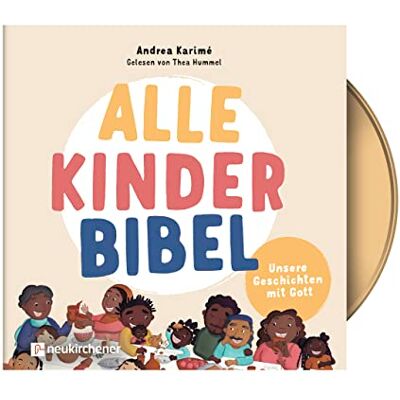 Andrea Karimé - Alle-Kinder-Bibel: Unsere Geschichten mit Gott - Preis vom 23.06.2026 11:45:09 h Andrea Karimé - Alle-Kinder-Bibel: Unsere Geschichten mit Gott - Preis vom 23.06.2026 11:45:09 h
