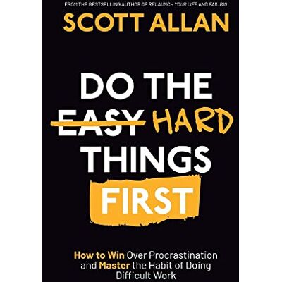 Scott Do the Hard Things First: How to Win Over Procrastination and Master the Habit of Doing Difficult Work - Preis vom 18.06.2026 05:44:55 h Scott Do the Hard Things First: How to Win Over Procrastination and Master the Habit of Doing Difficult Work - Preis vom 18.06.2026 05:44:55 h