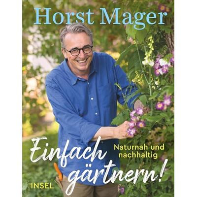 Horst Mager - Einfach gärtnern! Naturnah und nachhaltig: Ein Garten-Buch mit zahlreichen Tipps, Tricks und Pflanzenempfehlungen - Preis vom 26.06.2026 19:40:26 h Horst Mager - Einfach gärtnern! Naturnah und nachhaltig: Ein Garten-Buch mit zahlreichen Tipps, Tricks und Pflanzenempfehlungen - Preis vom 26.06.2026 19:40:26 h