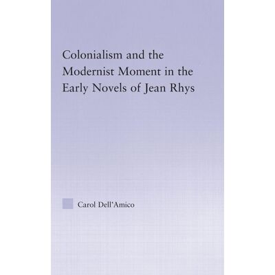 Carol Dell'Amico - Colonialism and the Modernist Moment in the Early Novels of Jean Rhys: The Modernist Period (Studies in Major Literary Authors) - Preis vom 22.09.2026 03:35:57 h Carol Dell'Amico - Colonialism and the Modernist Moment in the Early Novels of Jean Rhys: The Modernist Period (Studies in Major Literary Authors) - Preis vom 22.09.2026 03:35:57 h