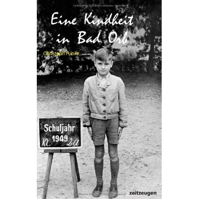 Funke Eine Kindheit in Bad Orb - Preis vom 24.06.2026 07:42:13 h Funke Eine Kindheit in Bad Orb - Preis vom 24.06.2026 07:42:13 h