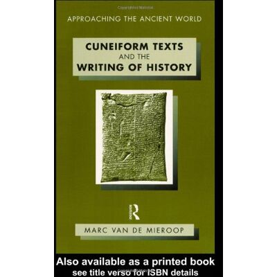 Marc Cuneiform Texts and the Writing of History (Approaching the Ancient World) - Preis vom 20.06.2026 05:23:55 h Marc Cuneiform Texts and the Writing of History (Approaching the Ancient World) - Preis vom 20.06.2026 05:23:55 h