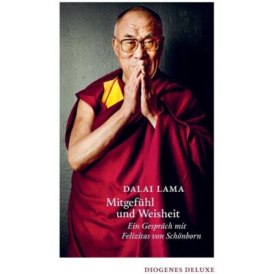 Dalai Lama - Mitgefühl und Weisheit: Ein Gespräch mit Felizitas von Schönborn (diogenes deluxe) - Preis vom 23.06.2026 11:45:09 h Dalai Lama - Mitgefühl und Weisheit: Ein Gespräch mit Felizitas von Schönborn (diogenes deluxe) - Preis vom 23.06.2026 11:45:09 h