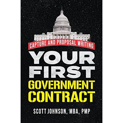 Scott Your First Government Contract: Capture and Proposal Writing - Preis vom 20.06.2026 05:23:55 h Scott Your First Government Contract: Capture and Proposal Writing - Preis vom 20.06.2026 05:23:55 h
