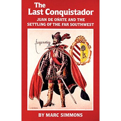 Marc The Last Conquistador: Juan de Onate and the Settling of the Far Southwest (The Oklahoma Western Biographies, Band 2) - Preis vom 21.06.2026 05:42:24 h Marc The Last Conquistador: Juan de Onate and the Settling of the Far Southwest (The Oklahoma Western Biographies, Band 2) - Preis vom 21.06.2026 05:42:24 h