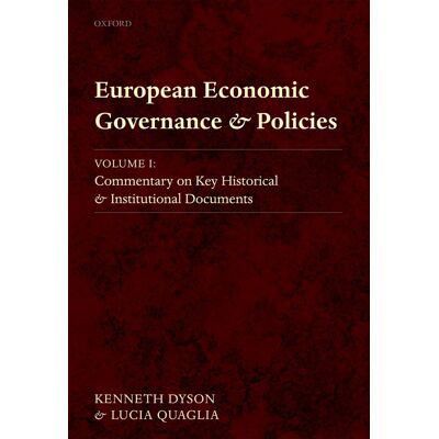 Kenneth Dyson - European Economic Governance and Policies, Volume I: Commentary on Key Historical and Institutional Documents - Preis vom 22.09.2026 03:35:57 h Kenneth Dyson - European Economic Governance and Policies, Volume I: Commentary on Key Historical and Institutional Documents - Preis vom 22.09.2026 03:35:57 h
