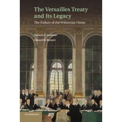 Norman The Versailles Treaty and its Legacy: The Failure Of The Wilsonian Vision - Preis vom 24.06.2026 07:42:13 h Norman The Versailles Treaty and its Legacy: The Failure Of The Wilsonian Vision - Preis vom 24.06.2026 07:42:13 h