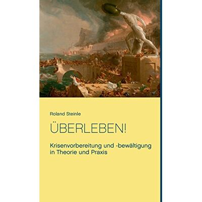 Roland Überleben!: Krisenvorbereitung und -bewältigung in Theorie und Praxis - Preis vom 20.06.2026 05:23:55 h Roland Überleben!: Krisenvorbereitung und -bewältigung in Theorie und Praxis - Preis vom 20.06.2026 05:23:55 h