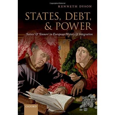 Kenneth Dyson - States, Debt, and Power: 'Saints' and 'Sinners' in European History and Integration - Preis vom 22.09.2026 03:35:57 h Kenneth Dyson - States, Debt, and Power: 'Saints' and 'Sinners' in European History and Integration - Preis vom 22.09.2026 03:35:57 h