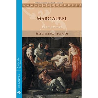 Marc Selbstbetrachtungen (Griechische Klassiker - Einsprachig) - Preis vom 20.06.2026 05:23:55 h Marc Selbstbetrachtungen (Griechische Klassiker - Einsprachig) - Preis vom 20.06.2026 05:23:55 h