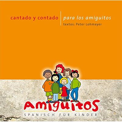 cantado y contado para los amiguitos: Spanische Lieder, Reime und Texte für Kinder, textos: Peter Lohmeyer - Preis vom 24.06.2026 19:44:00 h cantado y contado para los amiguitos: Spanische Lieder, Reime und Texte für Kinder, textos: Peter Lohmeyer - Preis vom 24.06.2026 19:44:00 h