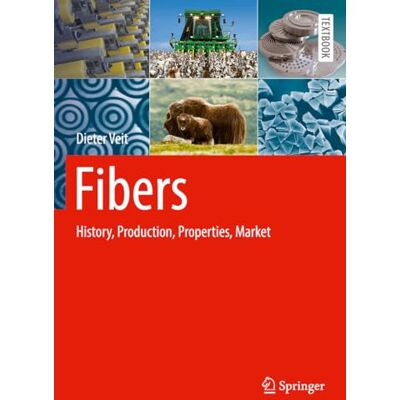 Dieter Veit - Fibers: History, Production, Properties, Market - Preis vom 07.08.2026 11:47:26 h Dieter Veit - Fibers: History, Production, Properties, Market - Preis vom 07.08.2026 11:47:26 h