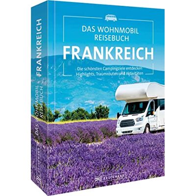 Michael Moll - Bruckmann Wohnmobilführer/Reiseführer – Das Wohnmobil Reisebuch Frankreich: Campingführer mit Highlights und Traumrouten. Camping in der Bretagne, Normandie, Provence, Paris, Côte d’Azur & Co. - Preis vom 24.06.2026 19:44:00 h Michael Moll - Bruckmann Wohnmobilführer/Reiseführer – Das Wohnmobil Reisebuch Frankreich: Campingführer mit Highlights und Traumrouten. Camping in der Bretagne, Normandie, Provence, Paris, Côte d’Azur & Co. - Preis vom 24.06.2026 19:44:00 h