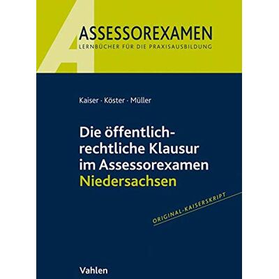Kaiser Die öffentlich-rechtliche Klausur im Assessorexamen Niedersachsen - Preis vom 24.06.2026 07:42:13 h Kaiser Die öffentlich-rechtliche Klausur im Assessorexamen Niedersachsen - Preis vom 24.06.2026 07:42:13 h