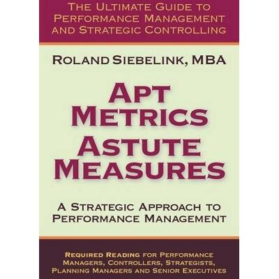 Roland Apt Metrics, Astute Measures. A Strategic Approach to Performance Management. - Preis vom 20.06.2026 05:23:55 h Roland Apt Metrics, Astute Measures. A Strategic Approach to Performance Management. - Preis vom 20.06.2026 05:23:55 h