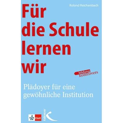 Roland Für die Schule lernen wir: Plädoyer für eine gewöhnliche Institution - Preis vom 23.06.2026 11:45:09 h Roland Für die Schule lernen wir: Plädoyer für eine gewöhnliche Institution - Preis vom 23.06.2026 11:45:09 h