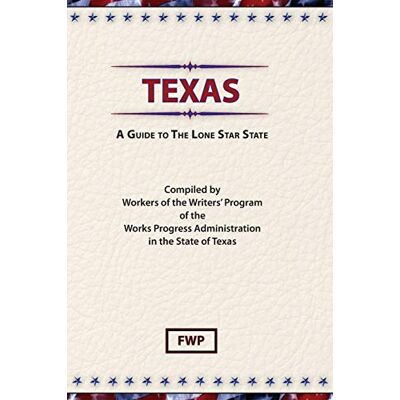 Federal Writers' Project - Texas: A Guide To The Lone Star State (American Guide) - Preis vom 22.09.2026 03:35:57 h Federal Writers' Project - Texas: A Guide To The Lone Star State (American Guide) - Preis vom 22.09.2026 03:35:57 h