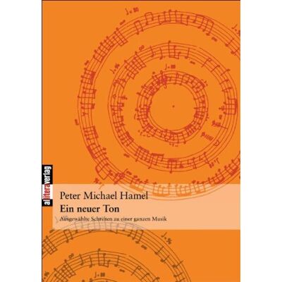 Hamel, Peter Michael - Ein neuer Ton: Ausgewählte Schriften zu einer ganzen Musik - Preis vom 23.06.2026 11:45:09 h Hamel, Peter Michael - Ein neuer Ton: Ausgewählte Schriften zu einer ganzen Musik - Preis vom 23.06.2026 11:45:09 h