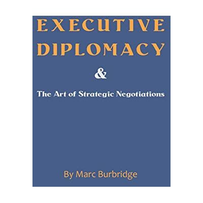 Marc Executive Diplomacy and the Art of Strategic Negotiations - Preis vom 21.06.2026 05:42:24 h Marc Executive Diplomacy and the Art of Strategic Negotiations - Preis vom 21.06.2026 05:42:24 h