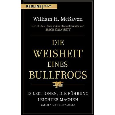 McRaven, William H. - Die Weisheit eines Bullfrogs: 18 Lektionen, die Führung leichter machen (aber nicht einfacher) - Preis vom 07.08.2026 11:47:26 h McRaven, William H. - Die Weisheit eines Bullfrogs: 18 Lektionen, die Führung leichter machen (aber nicht einfacher) - Preis vom 07.08.2026 11:47:26 h