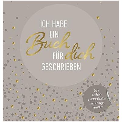 Emma Sonnefeldt - Ich habe ein Buch für dich geschrieben: Zum Ausfüllen und Verschenken an Lieblingsmenschen - Preis vom 24.06.2026 07:42:13 h Emma Sonnefeldt - Ich habe ein Buch für dich geschrieben: Zum Ausfüllen und Verschenken an Lieblingsmenschen - Preis vom 24.06.2026 07:42:13 h