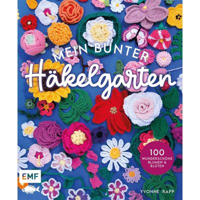 Yvonne Rapp - Mein bunter Häkelgarten – 100 wunderschöne Blumen und Blüten häkeln zum Dekorieren und Verschenken: Mit allen Grundlagen und Häkelschriften - Preis vom 16.06.2026 05:30:18 h Yvonne Rapp - Mein bunter Häkelgarten – 100 wunderschöne Blumen und Blüten häkeln zum Dekorieren und Verschenken: Mit allen Grundlagen und Häkelschriften - Preis vom 16.06.2026 05:30:18 h
