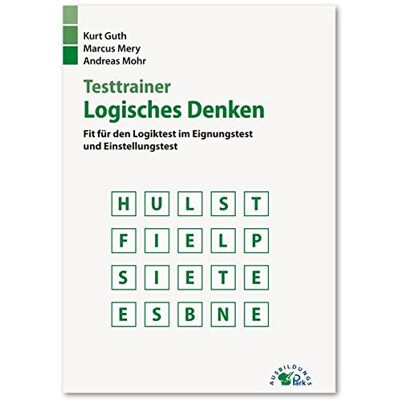 Kurt Guth - Testtrainer Logisches Denken: Fit für den Logiktest im Eignungstest und Einstellungstest - Preis vom 22.06.2026 11:45:37 h Kurt Guth - Testtrainer Logisches Denken: Fit für den Logiktest im Eignungstest und Einstellungstest - Preis vom 22.06.2026 11:45:37 h