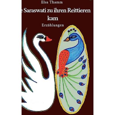 Elsa Wie Saraswati zu ihren Reittieren kam: Erzählungen (Quinn Quicksilver) - Preis vom 24.06.2026 07:42:13 h Elsa Wie Saraswati zu ihren Reittieren kam: Erzählungen (Quinn Quicksilver) - Preis vom 24.06.2026 07:42:13 h