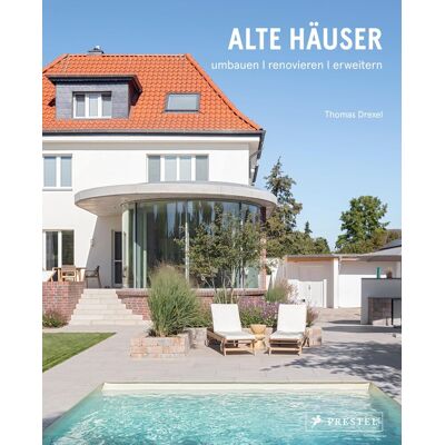 Thomas Drexel - Alte Häuser. Umbauen, renovieren, erweitern - Preis vom 24.06.2026 07:42:13 h Thomas Drexel - Alte Häuser. Umbauen, renovieren, erweitern - Preis vom 24.06.2026 07:42:13 h