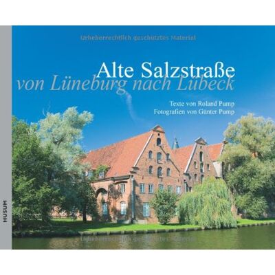 Roland Die Alte Salzstraße: Von Lüneburg nach Lübeck - Preis vom 22.06.2026 23:23:57 h Roland Die Alte Salzstraße: Von Lüneburg nach Lübeck - Preis vom 22.06.2026 23:23:57 h