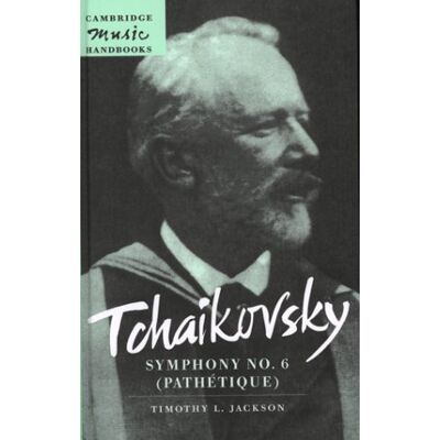 Jackson Tchaikovsky: Symphony No 6 Pathet: Symphony No. 6 (Pathetique) (Cambridge Music Handbooks) - Preis vom 16.06.2026 05:30:18 h Jackson Tchaikovsky: Symphony No 6 Pathet: Symphony No. 6 (Pathetique) (Cambridge Music Handbooks) - Preis vom 16.06.2026 05:30:18 h