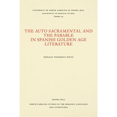 Dietz, Donald Thaddeus - The Auto Sacramental and the Parable in Spanish Golden Age Literature (North Carolina Studies in the Romance Languages and Literatures) - Preis vom 22.09.2026 03:35:57 h Dietz, Donald Thaddeus - The Auto Sacramental and the Parable in Spanish Golden Age Literature (North Carolina Studies in the Romance Languages and Literatures) - Preis vom 22.09.2026 03:35:57 h