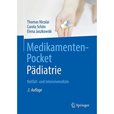 Thomas Nicolai - Medikamenten-Pocket Pädiatrie - Notfall- und Intensivmedizin - Preis vom 20.06.2026 05:23:55 h Thomas Nicolai - Medikamenten-Pocket Pädiatrie - Notfall- und Intensivmedizin - Preis vom 20.06.2026 05:23:55 h