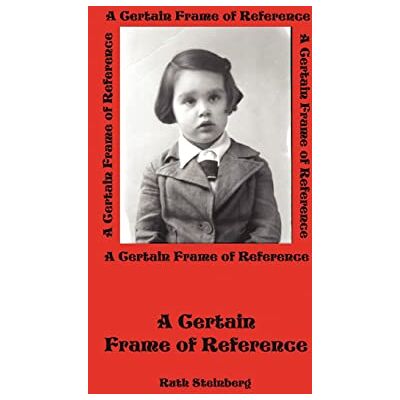 Ruth Steinberg - A Certain Frame of Reference - Preis vom 22.09.2026 03:35:57 h Ruth Steinberg - A Certain Frame of Reference - Preis vom 22.09.2026 03:35:57 h