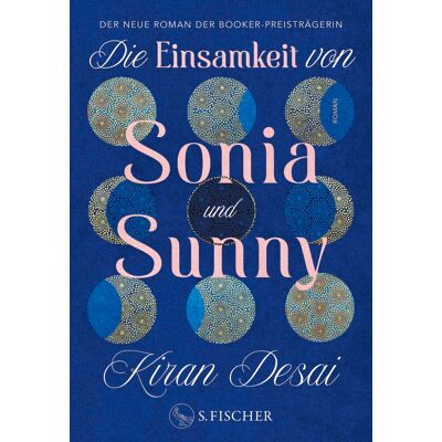 Kiran Desai - Die Einsamkeit von Sonia und Sunny - Preis vom 07.08.2026 11:47:26 h Kiran Desai - Die Einsamkeit von Sonia und Sunny - Preis vom 07.08.2026 11:47:26 h