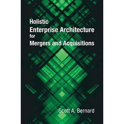 Scott Holistic Enterprise Architecture for Mergers and Acquisitions - Preis vom 22.06.2026 11:45:37 h Scott Holistic Enterprise Architecture for Mergers and Acquisitions - Preis vom 22.06.2026 11:45:37 h