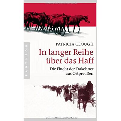 Patricia Clough - In langer Reihe über das Haff: Die Flucht der Trakehner aus Ostpreußen - Preis vom 24.06.2026 19:44:00 h Patricia Clough - In langer Reihe über das Haff: Die Flucht der Trakehner aus Ostpreußen - Preis vom 24.06.2026 19:44:00 h