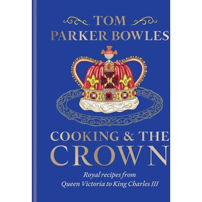 Parker Cooking and the Crown: Royal recipes from Queen Victoria to King Charles III - Preis vom 24.06.2026 19:44:00 h Parker Cooking and the Crown: Royal recipes from Queen Victoria to King Charles III - Preis vom 24.06.2026 19:44:00 h