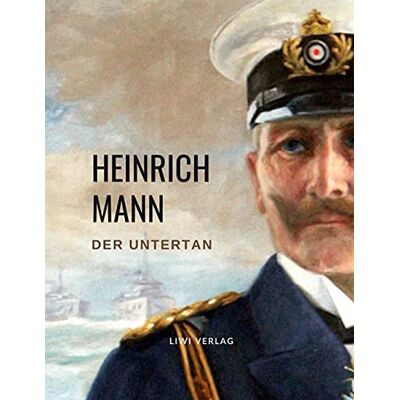 Heinrich Mann - Heinrich Mann: Der Untertan. Vollständige Neuausgabe - Preis vom 26.06.2026 19:40:26 h Heinrich Mann - Heinrich Mann: Der Untertan. Vollständige Neuausgabe - Preis vom 26.06.2026 19:40:26 h