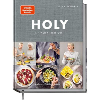 Gina Sandrin - Holy: Einfach himmlisch gut. Kochen, Genießen, Feiern.: Einfach anders gut. Kochen. Genießen. Feiern. - Preis vom 23.06.2026 11:45:09 h Gina Sandrin - Holy: Einfach himmlisch gut. Kochen, Genießen, Feiern.: Einfach anders gut. Kochen. Genießen. Feiern. - Preis vom 23.06.2026 11:45:09 h