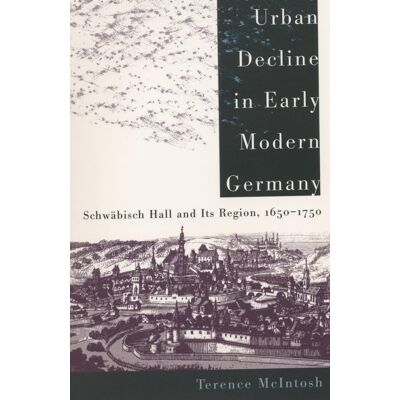 Terence McIntosh - Urban Decline in Early Modern Germany: Schwäbisch Hall and Its Region, 1650-1750 (James Sprunt Studies in History and Political Science, 62, Band 62) - Preis vom 22.09.2026 03:35:57 h Terence McIntosh - Urban Decline in Early Modern Germany: Schwäbisch Hall and Its Region, 1650-1750 (James Sprunt Studies in History and Political Science, 62, Band 62) - Preis vom 22.09.2026 03:35:57 h