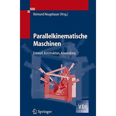 Reimund Neugebauer - Parallelkinematische Maschinen: Entwurf, Konstruktion, Anwendung (VDI-Buch) - Preis vom 16.06.2026 05:30:18 h Reimund Neugebauer - Parallelkinematische Maschinen: Entwurf, Konstruktion, Anwendung (VDI-Buch) - Preis vom 16.06.2026 05:30:18 h