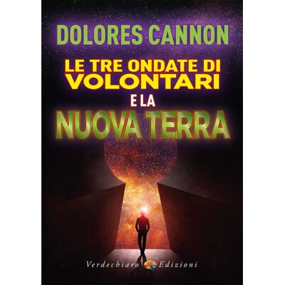 Dolores Cannon - Le tre ondate di volontari e la Nuova Terra - Preis vom 22.09.2026 03:35:57 h Dolores Cannon - Le tre ondate di volontari e la Nuova Terra - Preis vom 22.09.2026 03:35:57 h
