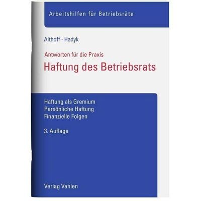 Marc Haftung des Betriebsrats: Haftung als Gremium, Persönliche Haftung, Finanzielle Folgen (Arbeitshilfen für Betriebsräte) - Preis vom 22.06.2026 23:23:57 h Marc Haftung des Betriebsrats: Haftung als Gremium, Persönliche Haftung, Finanzielle Folgen (Arbeitshilfen für Betriebsräte) - Preis vom 22.06.2026 23:23:57 h