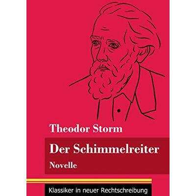 Storm Der Schimmelreiter: Novelle (Band 163, Klassiker in neuer Rechtschreibung) - Preis vom 24.06.2026 07:42:13 h Storm Der Schimmelreiter: Novelle (Band 163, Klassiker in neuer Rechtschreibung) - Preis vom 24.06.2026 07:42:13 h