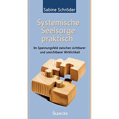 Sabine Schröder - Systemische Seelsorge praktisch: Im Spannungsfeld zwischen sichtbarer und unsichtbarer Wirklichkeit - Preis vom 24.06.2026 07:42:13 h Sabine Schröder - Systemische Seelsorge praktisch: Im Spannungsfeld zwischen sichtbarer und unsichtbarer Wirklichkeit - Preis vom 24.06.2026 07:42:13 h